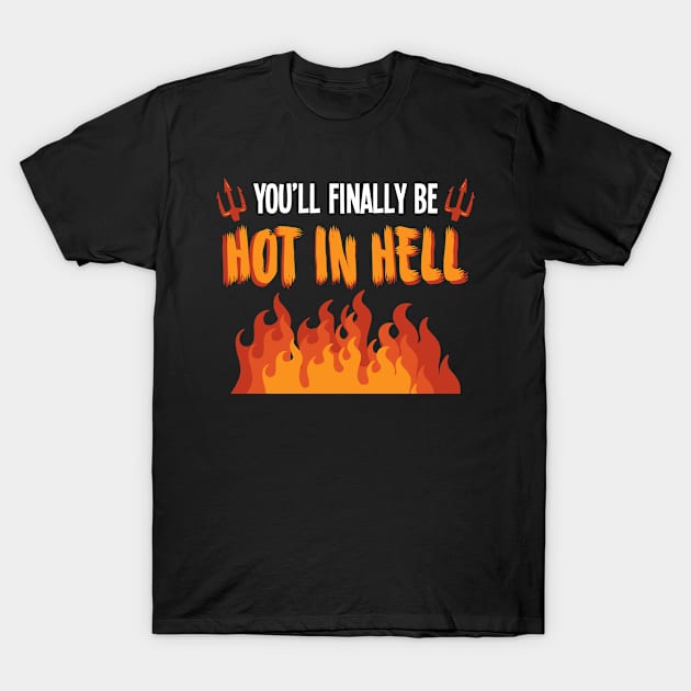 Hot in Hell - For the dark side T-Shirt by RocketUpload